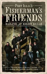 Download Fisherman’s Friends: Sailing at Eight Bells pdf, epub, ebook
