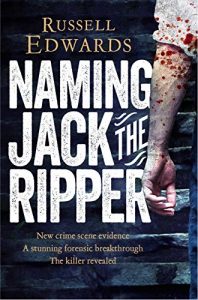 Download Naming Jack the Ripper: New Crime Scene Evidence, A Stunning Forensic Breakthrough, The Killer Revealed pdf, epub, ebook