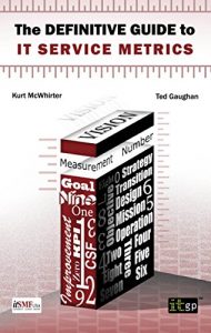 Download The Definitive Guide to IT Service Metrics pdf, epub, ebook