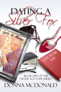 Download Dating A Silver Fox: Book Five of the Never Too Late Series pdf, epub, ebook