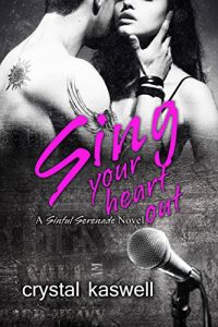 Download Sing Your Heart Out: A Rock Star Romance (Sinful Serenade Book 1) pdf, epub, ebook