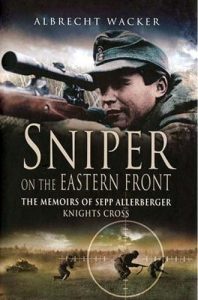Download Sniper on the Eastern Front: The Memoirs of Sepp Allerberger, Knight’s Cross pdf, epub, ebook