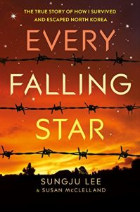 Download Every Falling Star: The True Story of How I Survived and Escaped North Korea pdf, epub, ebook