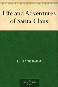 Download Life and Adventures of Santa Claus pdf, epub, ebook