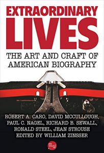 Download Extraordinary Lives: The Art and Craft of American Biography pdf, epub, ebook