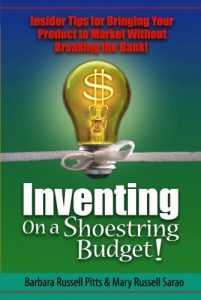 Download Inventing on a Shoestring Budget: Insider Tips for Bringing Your Product to Market Without Breaking the Bank! pdf, epub, ebook