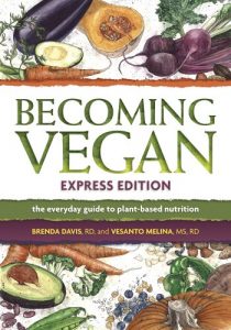 Download Becoming Vegan, Express Edition: The Everyday Guide to Plant-based Nutrition pdf, epub, ebook