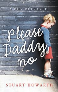 Download Please, Daddy, No: A Boy Betrayed pdf, epub, ebook