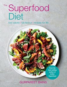 Download The Superfood Diet: Low calorie – full flavour – recipes for life pdf, epub, ebook