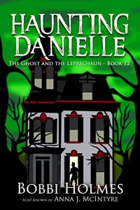 Download The Ghost and the Leprechaun (Haunting Danielle Book 12) pdf, epub, ebook