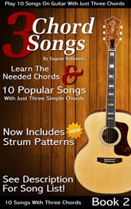 Download 3 Chord Songs Book 2: Play 10 Songs on Guitar with 3 Chords – Includes Strum Patterns (3 Chords Songs) pdf, epub, ebook