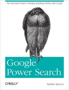 Download Google Power Search: The Essential Guide to Finding Anything Online with Google pdf, epub, ebook