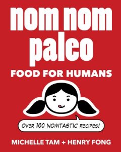 Download Nom Nom Paleo: Food for Humans pdf, epub, ebook