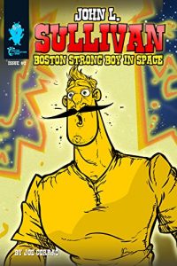 Download John L. Sullivan Boston Strong Boy In Space Issue 2 pdf, epub, ebook