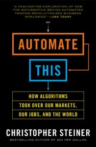 Download Automate This: How Algorithms Took Over Our Markets, Our Jobs, and the World pdf, epub, ebook