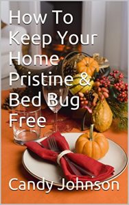 Download How To Keep Your Home Pristine & Bed Bug Free pdf, epub, ebook