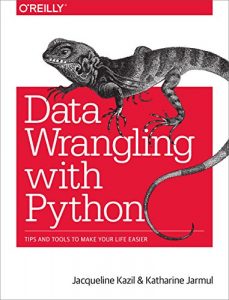 Download Data Wrangling with Python: Tips and Tools to Make Your Life Easier pdf, epub, ebook