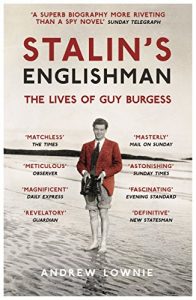 Download Stalin’s Englishman: The Lives of Guy Burgess: The Lives of Guy Burgess pdf, epub, ebook