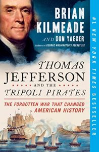 Download Thomas Jefferson and the Tripoli Pirates: The Forgotten War That Changed American History pdf, epub, ebook