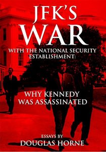 Download JFK’s War with the National Security Establishment: Why Kennedy Was Assassinated pdf, epub, ebook