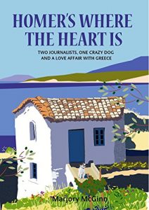 Download Homer’s Where The Heart Is: Two journalists, one crazy dog and a love affair with Greece pdf, epub, ebook