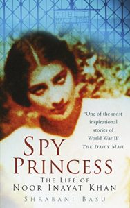 Download Spy Princess: The Life of Noor Inayat Khan pdf, epub, ebook