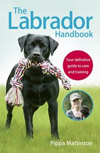 Download The Labrador Handbook: The definitive guide to training and caring for your Labrador pdf, epub, ebook