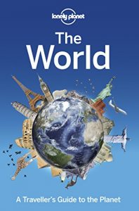 Download The World: A Traveller’s Guide to the Planet (Lonely Planet) pdf, epub, ebook