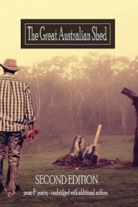 Download The Great Australian Shed: UNABRIDGED SECOND EDITION – ADDITIONAL AUTHORS pdf, epub, ebook