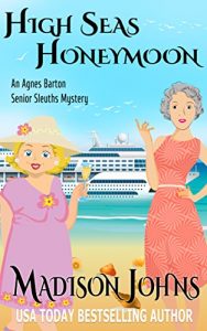 Download High Seas Honeymoon (An Agnes Barton Senior Sleuths Mystery Book 7) pdf, epub, ebook