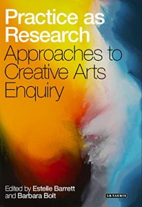 Download Practice as Research: Approaches to Creative Arts Enquiry pdf, epub, ebook