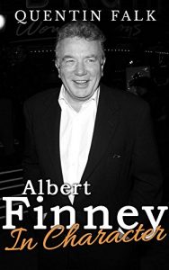 Download Albert Finney In Character pdf, epub, ebook