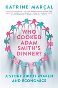 Download Who Cooked Adam Smith’s Dinner?: A Story About Women and Economics pdf, epub, ebook