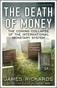 Download The Death of Money: The Coming Collapse of the International Monetary System pdf, epub, ebook