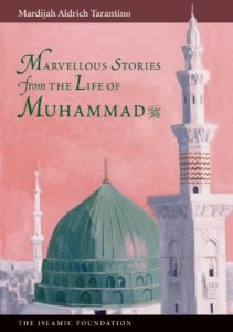 Download Marvelous Stories from the Life of Muhammad pdf, epub, ebook