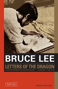 Download Bruce Lee: Letters of the Dragon: An Anthology of Bruce Lee’s Correspondence with Family, Friends, and Fans 1958-1973 (Bruce Lee Library) pdf, epub, ebook