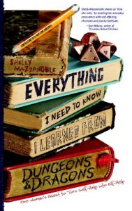 Download Everything I Need to Know I Learned from Dungeons & Dragons: One Woman’s Quest to Trade Self-Help for Elf-Help pdf, epub, ebook