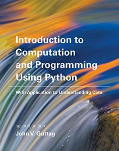 Download Introduction to Computation and Programming Using Python: With Application to Understanding Data (MIT Press) pdf, epub, ebook