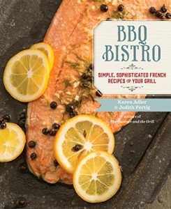 Download BBQ Bistro: Simple, Sophisticated French Recipes for Your Grill pdf, epub, ebook