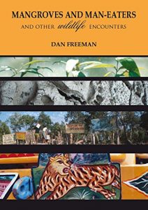 Download Mangroves and Maneaters: And other wildlife encounters pdf, epub, ebook