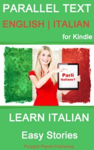 Download Learn Italian – Parallel Text – Easy Stories (English – Italian) pdf, epub, ebook