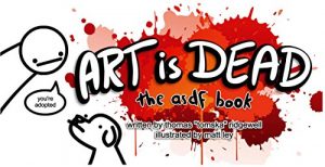 Download Art is Dead: the asdf book pdf, epub, ebook