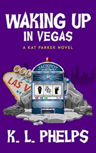 Download Waking Up in Vegas (A Kat Parker Novel Book 5) pdf, epub, ebook