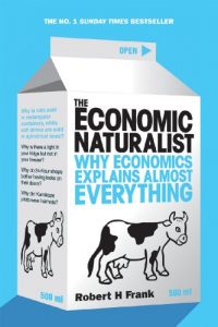 Download The Economic Naturalist: Why Economics Explains Almost Everything pdf, epub, ebook