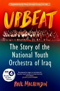 Download Upbeat: The Story of the National Youth Orchestra of Iraq (BBC Book of the Week) pdf, epub, ebook