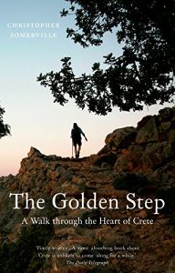 Download The Golden Step: A Walk Through the Heart of Crete (Armchair Traveller) pdf, epub, ebook