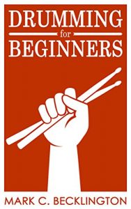 Download Drumming for Beginners: One Beat at a Time pdf, epub, ebook