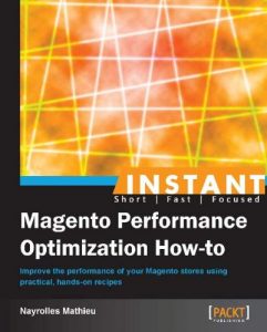 Download Instant Magento Performance Optimization How-to pdf, epub, ebook