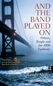 Download And the Band Played On: Politics, People and the AIDS Epidemic pdf, epub, ebook