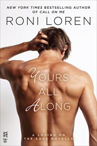 Download Yours All Along (Loving on the Edge Series) pdf, epub, ebook